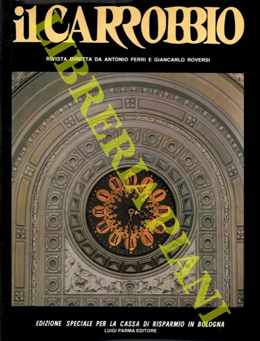 AA.VV. - - Il Carrobbio. Rivista di studi culturali. Anno VIII-1982.