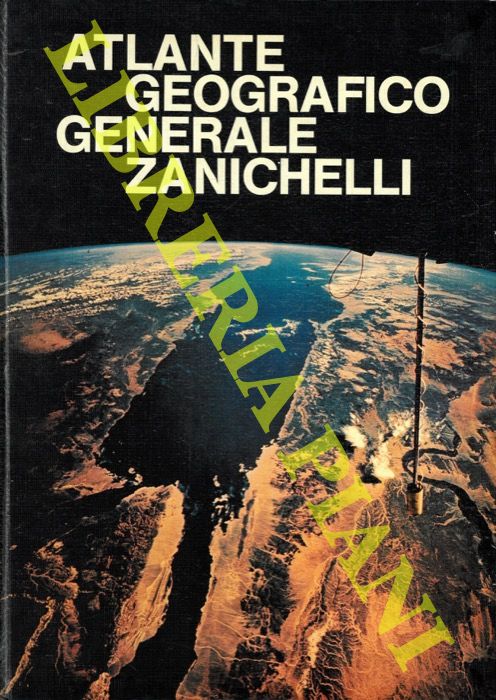 (INSOLERA Delfino - MUSIANI ZANIBONI Grazia) - - Atlante geografico generale Zanichelli.