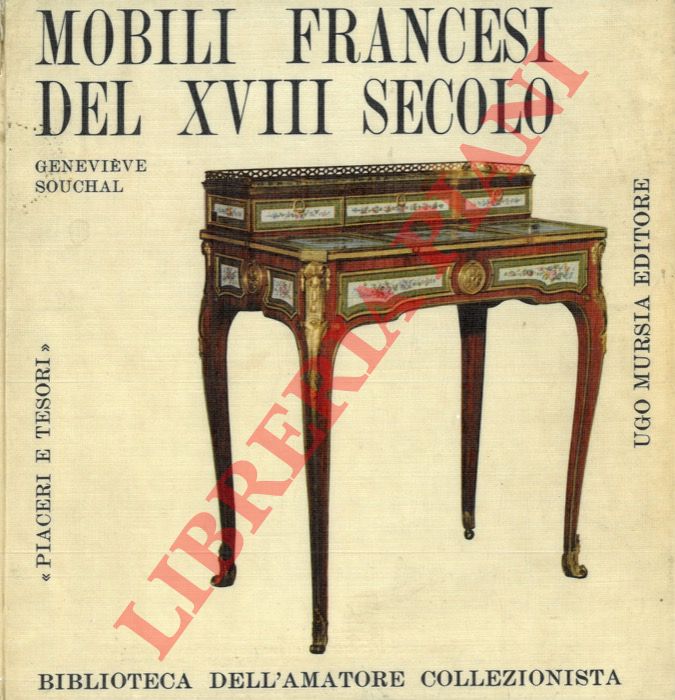 SOUCHAL Genevieve - - Mobili francesi del XVIII secolo.