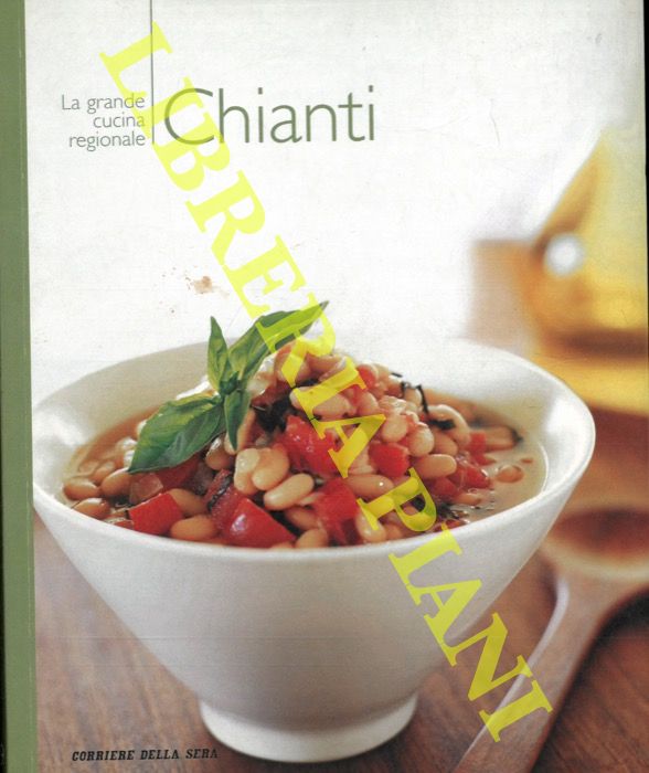 - - La Grande Cucina Regionale. Chianti.