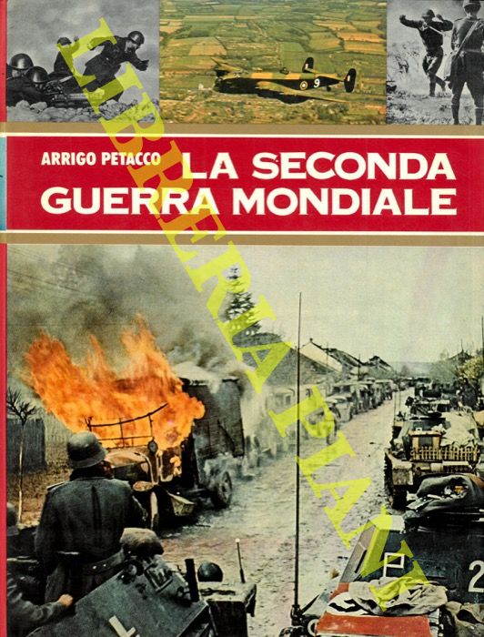 PETACCO Arrigo - - La seconda guerra mondiale