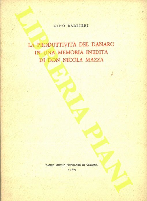 BARBIERI Gino - - La produttivit del denaro in una memoria inedita di Don Nicola Mazza.