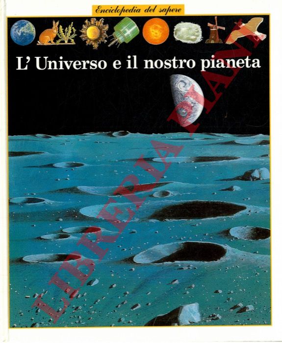 OTTENHEIMER-MAQUET Laurence et AA. - - L'universo e il nostro pianeta.