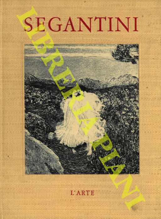 NICODEMI Giorgio - - Giovanni Segantini.