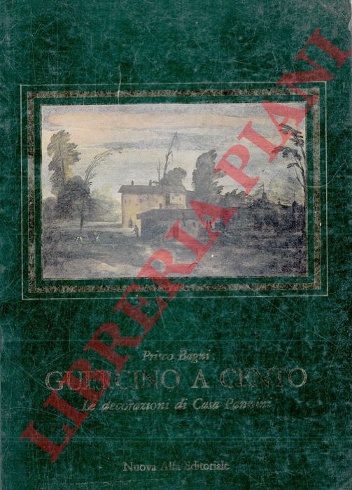 BAGNI Prisco - - Guercino a Cento. Le decorazioni di Casa Pannini.