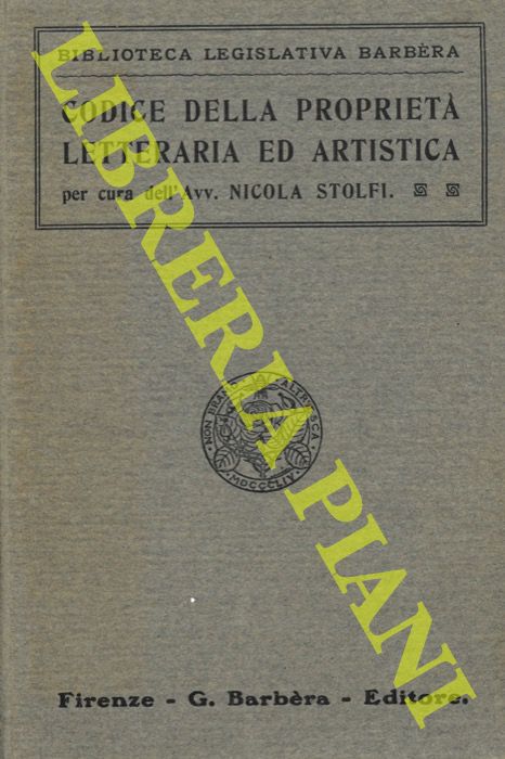 (STOLFI Nicola) - - Codice della propriet letteraria ed artistica.