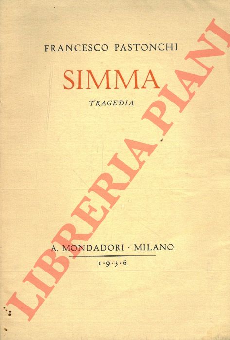 PASTONCHI Francesco - - Simma. Tragedia.