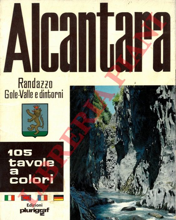 - - Alcantara. Randazzo. Gole valle e dintorni.