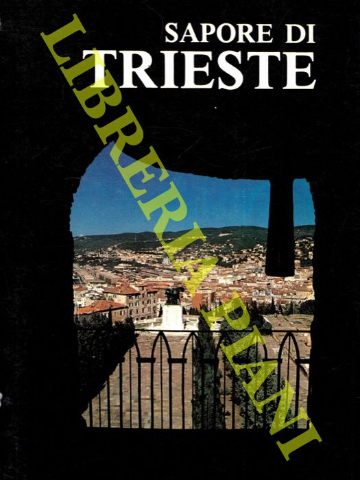 SACCARI Claudio - - Sapore di Trieste.