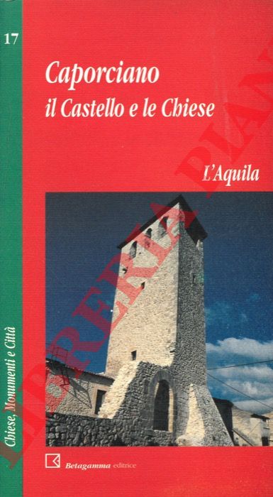 DI VINCENZO Dino - - Caporciano il castello e le chiese. L'Aquila.