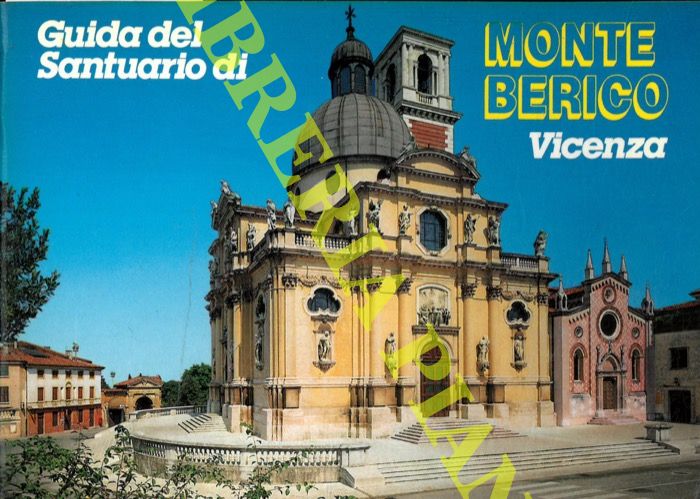 BODONI Emilio, Padre - - Santuario di Monte Berico - Vicenza. Guida storica e artistica.
