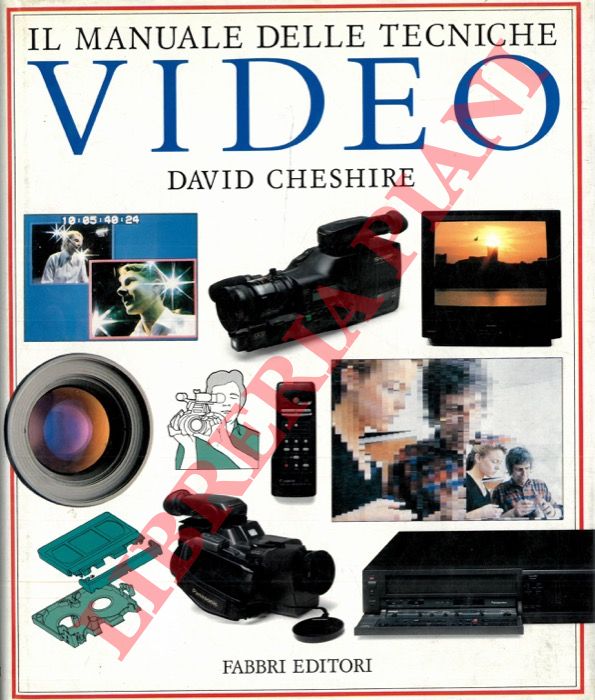CHESHIRE David - - Il manuale delle tecniche video.