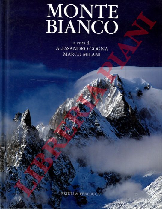 (GOGNA Alessandro - MILANI Marco) - - Monte Bianco.
