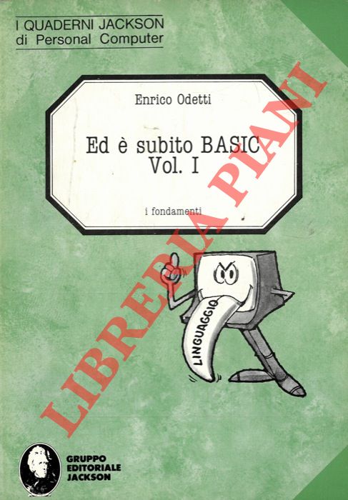 ODETTI Enrico - - Ed  subito Basic. Vol. I. I fondamenti.