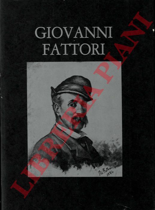 (TESTONI Gianni) - - Giovanni Fattori e la pittura toscana intorno al 1860.