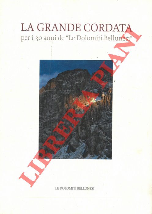 (ZANDONELLA CALLEGHER Italo - SANTOMASO Loris) - - La Grande Cordata per i 30 anni de 