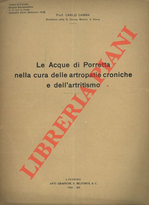 Le Acque di Porretta nella cura delle artropatie croniche e dell'artritismo. - GAMMA Carlo -