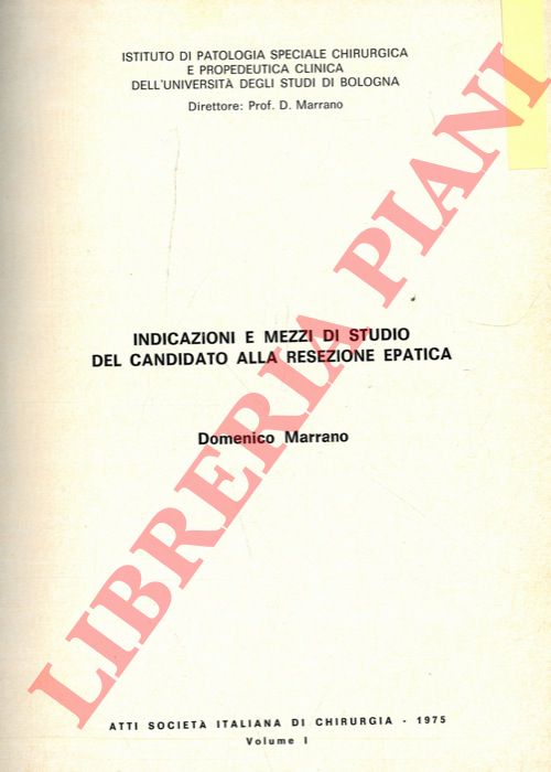 Indicazioni e mezzi di studio del candidato alla resezione epatica. - MARRANO Domenico -