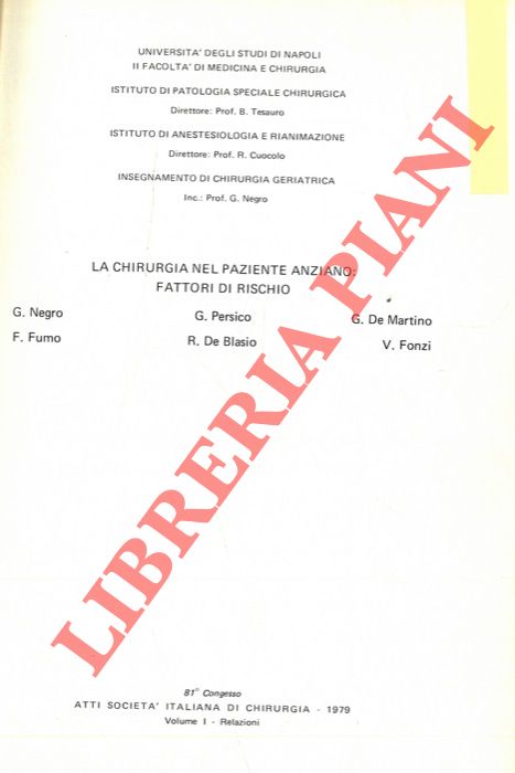La chirurgia nel paziente anziano: fattori di rischio. - NEGRO G. - PERSICO G. - DE MARTINO G. - FUMO F. - DE BLASIO R. - FONZI V. -