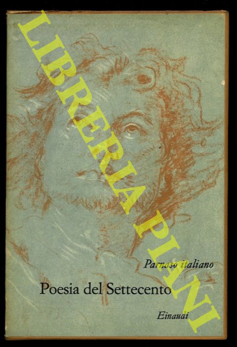 (MUSCETTA Carlo - MAFFEI Maria Rosa) - - Poesia del Settecento.