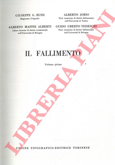 RUISI Giuseppe et AA. - - Il fallimento. Giurisprudenza sistematica civile e commerciale.