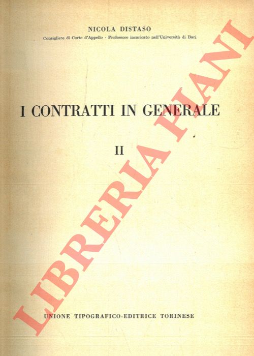 RUISI Giuseppe et AA. - - I contratti in generale. Giurisprudenza sistematica civile e commerciale.