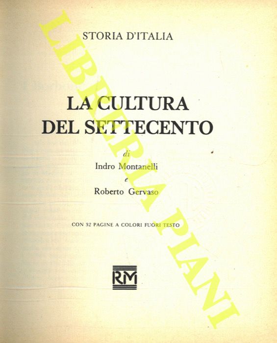 MONTANELLI Indro - GERVASO Roberto - - Storia d'Italia. La cultura del Settecento.