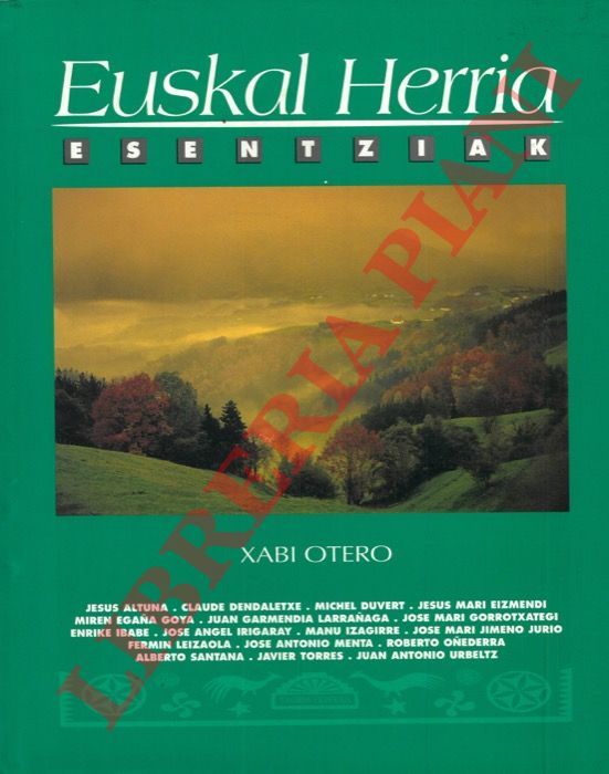 OTERO Xabi - - Euskal Herria. Esentziak.