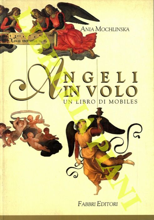 MOCHLINSKA Ania - - Angeli in volo. Un libro di mobiles.