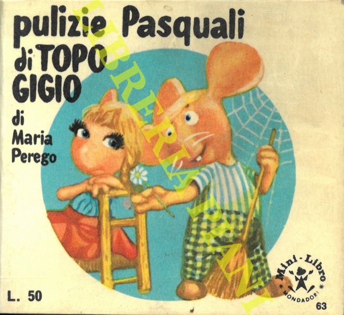PEREGO Maria - - Pulizie pasquali di Topo Gigio.