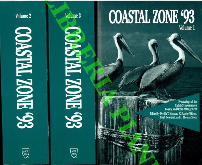 (MAGOON Orville T. et. AA.) - - Coastal zone '93. Proceedings of the Eight Symposium on Coasta and Ocean Management.