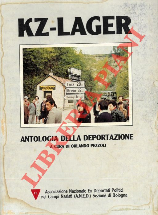 (PEZZOLI Orlando) - - KZ-Lager. Antologia della deportazione.