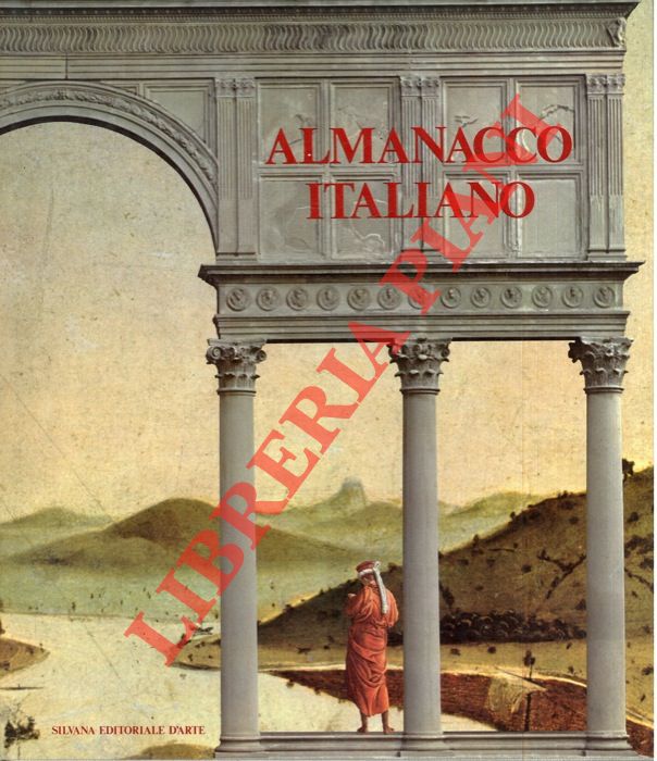 AA. VV. - - Almanacco italiano. Contributi alle forme della citt. Rapporti fra le citt e le forme delle colture. Momenti nel commercio e nelle finanze. Fra arte, artigianato e industria. Arte e tecnica del governo.  Generi e tipi delle produzioni artistiche. Verso moderne istituzioni culturali. Cortesie per vivere meglio. In dimensione ludica. Per lo spettacolo e le sue arti. Concezioni e momenti cosmopolitici