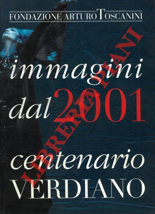 - - Immagini dal 2001 Centenario Verdiano