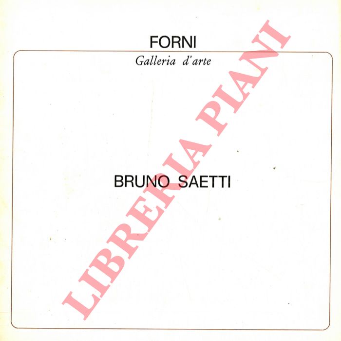 - - Bruno Saetti. Dal 24 aprile 1982.