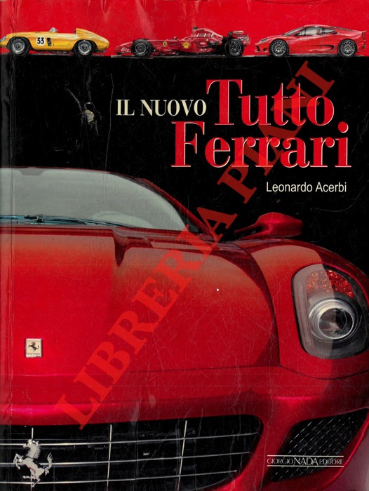 ACERBI Leonardo - - Il nuovo Tutto Ferrari.