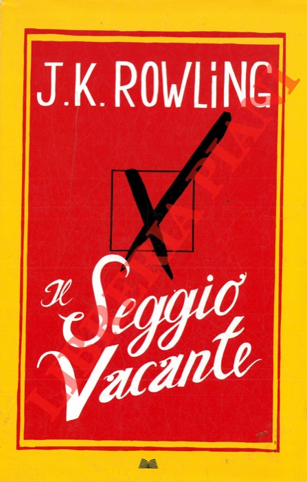 ROWLING J. K. - - Il Seggio Vacante.