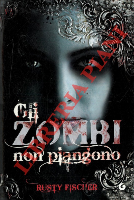 FISCHER Rusty - - Gli zombi non piangono.