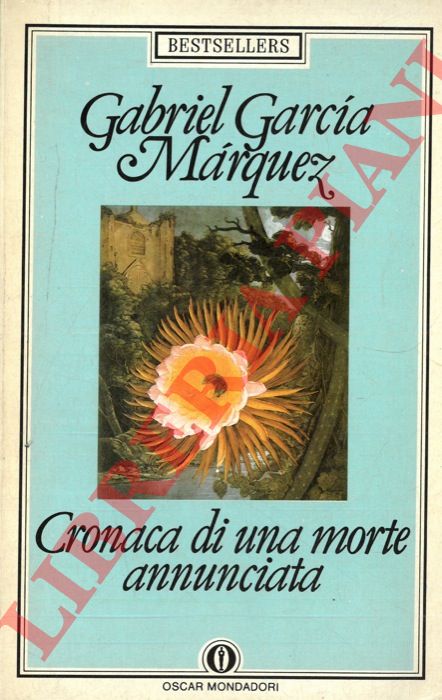 GARCIA MARQUEZ Gabriel - - Cronaca di una morte annunciata.