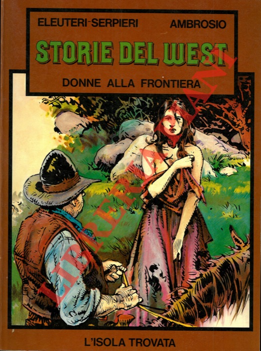 ELEUTERI SERPIERI - AMBROSIO - - Storie del West. Donne alla frontiera.