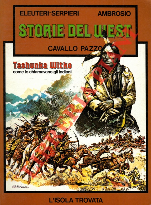 ELEUTERI SERPIERI - AMBROSIO - - Storie del West. Cavallo pazzo.