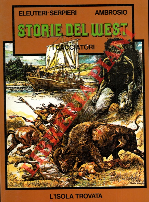 ELEUTERI SERPIERI - AMBROSIO - - Storie del West. I cacciatori.