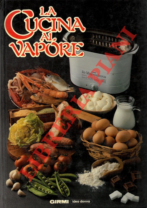 (RAMORINO Bianca Maria) - - La cucina al vapore.