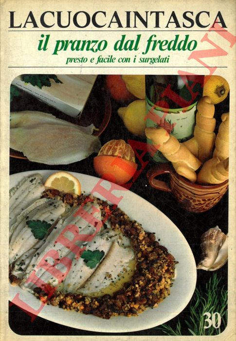 (ZANOTTI Nella) - - Il pranzo dal freddo. Presto e facile con i surgelati.