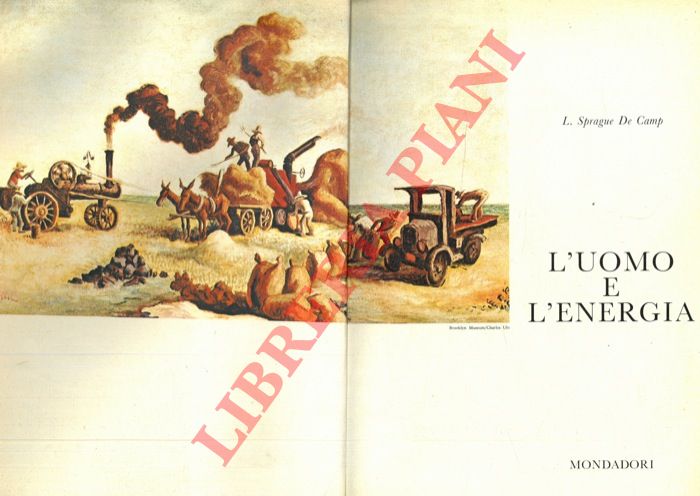 SPRAGUE DE CAMP L. - - L'uomo e l'energia.