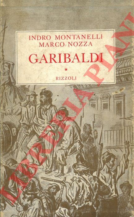 MONTANELLI Indro - NOZZA Marco - - Garibaldi.