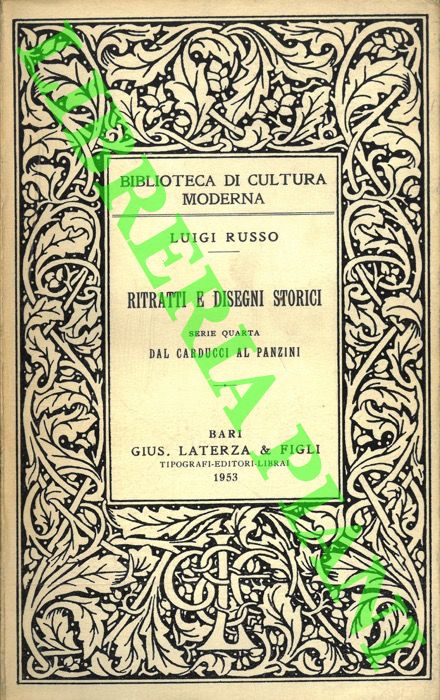 RUSSO Luigi - - Ritratti e disegni storici. Serie quarta. Dal Carducci al Panzini.