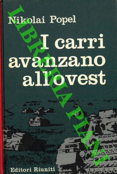POPEL Nikolai - - I carri avanzano all'ovest.