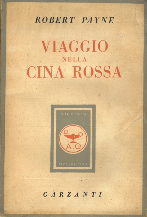 PAYNE Robert - - Viaggio nella Cina rossa.