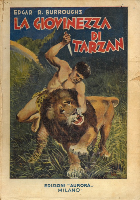 BURROUGHS Edgar Rice - - La giovinezza di Tarzan.